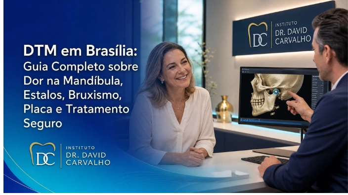 DTM em Brasília: Guia Completo sobre Dor na Mandíbula, Estalos, Bruxismo, Placa e Tratamento Seguro