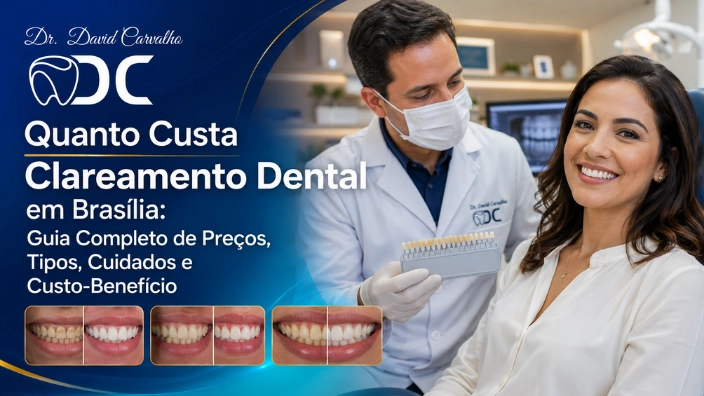 Quanto Custa Clareamento Dental em Brasília: Guia Completo de Preços, Tipos, Cuidados e Custo-Benefício